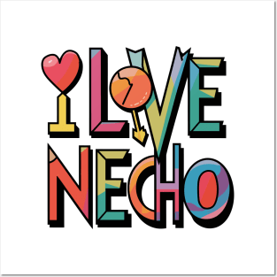 i love necho Posters and Art